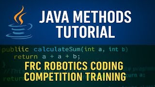 Methods Java Programming | FRC Robotics Tutorial