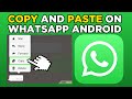 How To Copy And Paste On WhatsApp Android (2025)