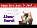 Data Structures in Python | Linear Search using Python | Python Tutorials