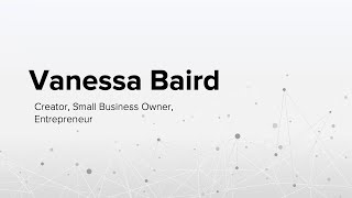 Conversation with Vanessa Baird: Creator and Entrepreneur