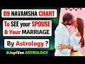 D9 CHART ANALYSIS FOR MARRIAGE & SPOUSE | D9 NAVAMSHA CHART | D9 CHART | MARRIAGE ASTROLOGY VEDIC