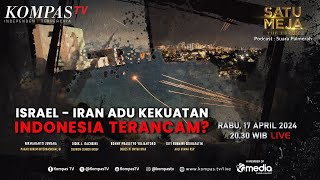 LIVE - Israel - Iran Adu Kekuatan, Indonesia Terancam? | SATU MEJA THE FORUM