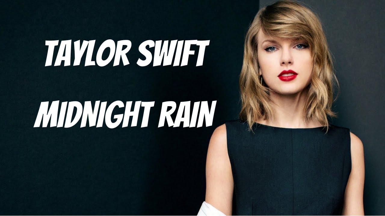 Taylor Swift - Midnight Rain Lyrics - YouTube