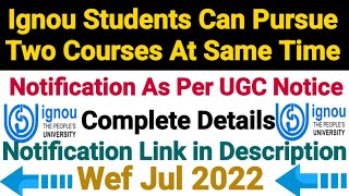 Ignou Students Can Pursue Two Courses At Same Time || Official Notification