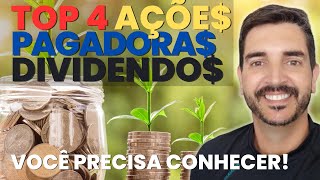 TOP 4 - AÇÕES PAGADORAS DE DIVIDENDOS | BOAS E BARATAS!