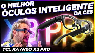 O MELHOR ÓCULOS INTELIGENTE da CES: TCL RayNeo X3 Pro