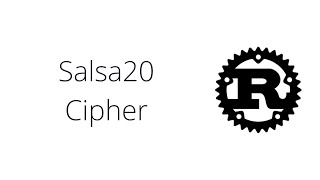 Salsa20 Cipher - Rust
