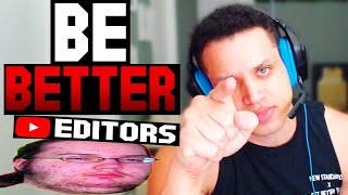 TYLER1 FLAMES HIS YOUTUBE EDITORS...