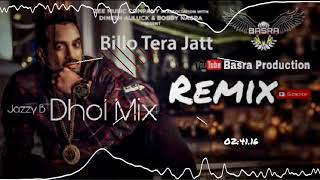 Billo Tera Jatt - Official Music Video | Jazzy B | Sukshinder Shinda | Remix | Basra Production
