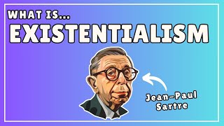 What is Existentialism? (A 3-Minute Overview)