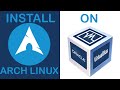 How to install Arch Linux on (VirtualBox) (Easier)