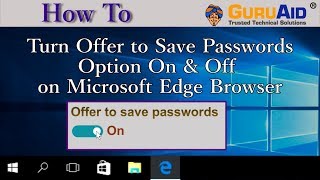 How to Turn Offer to Save Passwords Option On & Off on Microsoft Edge Browser - GuruAid