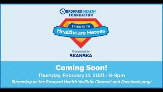 Broward Health Foundation Tribute to Healthcare Heroes Presented by Skanska