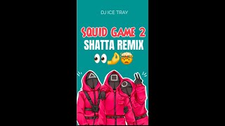 🔴SQUID GAME 2🔴Round And Round (SHATTA REMIX) Mingle Game DJ ICE TRAY (2025)