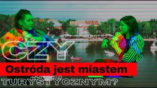 CZY OSTRÓDA JEST MIASTEM TURYSTYCZNYM?