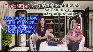 🔴Trực tiếp : Cô Phương Hằng và Thầy Đặng Anh Quân Chia Sẻ sau khi ra Tò