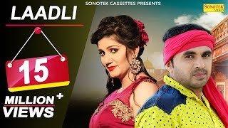 Sapna Chaudhary | Dev Kumar Deva # LAADLI | लाडली | New Haryanvi Song 2018 | Latest Haryanvi Songs