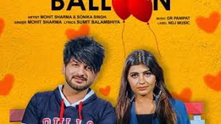 Dil ka balloon  |mohit sharma| |sonika singh|(full audio) official song new haryanvi song 2020