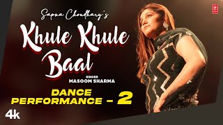 Khule Khule Baal - Sapna Choudhary Dance Performance 2 | Masoom Sharma | New Haryanvi Video