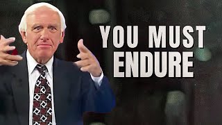 Jim Rohn - You Must Endure - Powerful Motivational Speech || Must Watch This Video