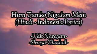 Hum Tumko Nigahon Mein - Full Audio - Hindi Lyrics - Terjemahan Indonesia
