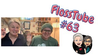 FlossTube #63...March is rolling along and other fun news