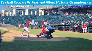 Tomball Cougars Vs Pearland Oilers 6A Baseball State Championship