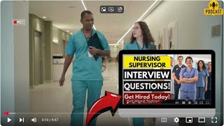 Nursing Supervisor Interview Questions and Answers | How To Ace Your Interview Successfully