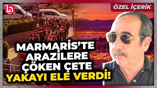 Turizm cenneti Marmaris'te çok sayıda kişinin 'arazimize' çöktüler dediği çete hakkında dava açıldı!