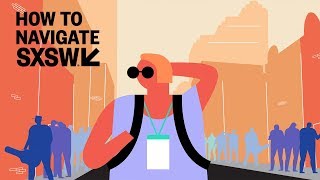 Navigating the Unexpected at SXSW