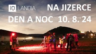 Den a noc na Jizerce 10. 8. 2024