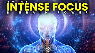 Ultimate 40 Hz Binaural Beats Track for Intense Focus \u0026 Brain Power 🎧