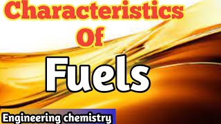 Characteristics of a good fuel in chemistry - మంచి ఇంధనం యొక్క లక్షణాలు