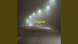 3 nights - slowed + reverb