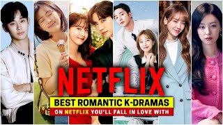 10 Best NETFLIX Korean Dramas That Are Perfect for Romance Lovers