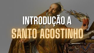 Introdução a Santo Agostinho