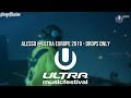 Alesso @Ultra Europe 2019 - Drops Only