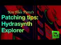 Patch creations / sound design tips on Hydrasynth Explorer 888 units