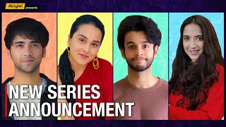 Alright! Web Series Announcement | Ft. Ritvik Sahore, Anushka Kaushik, Mehek Mehra, Ritik Ghanshani