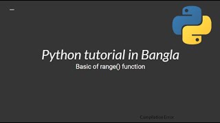 Python Bangla tutorial : Basic of range() and how to use range function in python