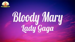 (Lyrics) Bloody Mary - Lady Gaga | The Chainsmokers, Sia