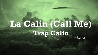 Trap Calin - La Calin Call Me  Lyrics Englishandukrainean