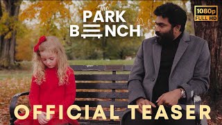 PARK BENCH | Teaser |  A short film dedicated to my children at DIFFERENT ART CENTRE