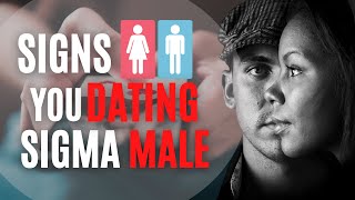 Signs You Are Dating a SIGMA MALE ( 7 Traits )  Relationship With a SIGMA