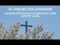 August 3, 2024: St. Edward's Celebrates The Eighteenth Sunday In Ordinary Time