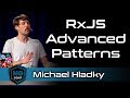 RxJS Advanced Patterns – Operate Heavily Dynamic UI’s | Michael Hladky