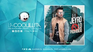 Jeyro - Lo Prohibido (Bachata 2018)