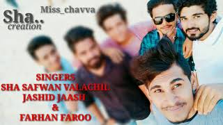 NEW BEARY REMIX SONG !!SHA SAFWAN # JASHID JAASH \u0026 FARHAN FAROO!!