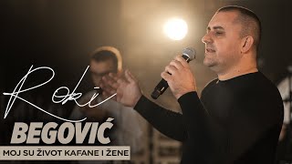 ROKI BEGOVIC \u0026 ORKESTAR KRALJEVI - MOJ SU ZIVOT KAFANE I ZENE (OFFICIAL VIDEO)