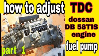 how to adjust fuel pump timming with engine    DB 58TIS   . Dossan  excavator  225LCA